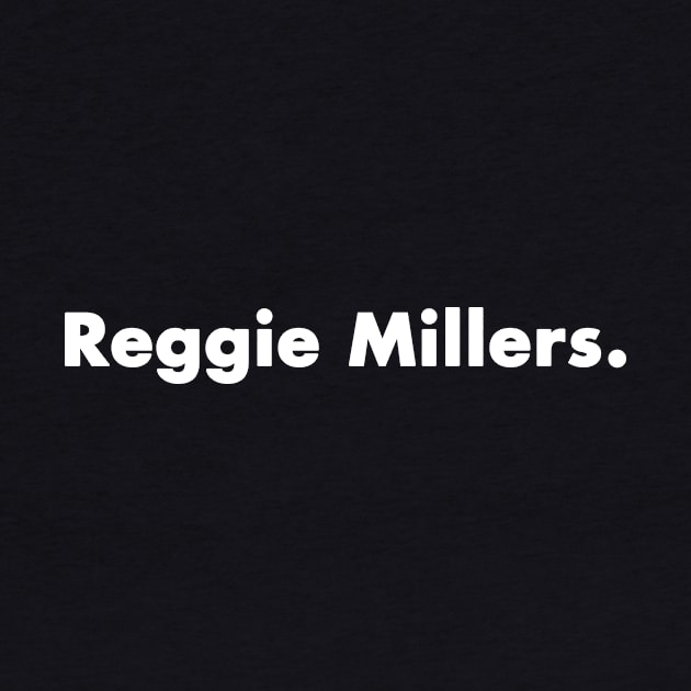 Reggie Millers funny retro gift 2022 by KingShit